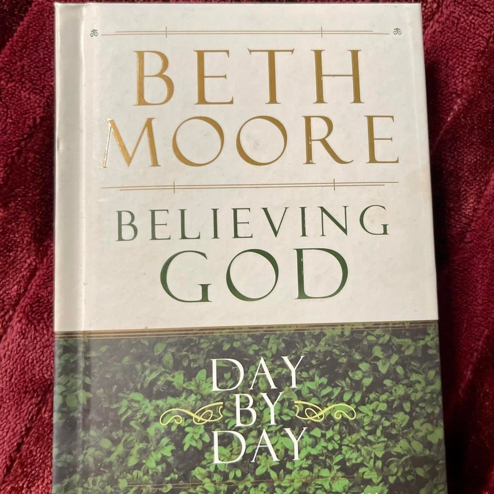 Beth Moore Believing God Day by Day